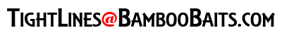  What's Up at Bamboo Baits 